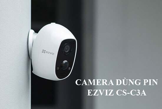 Camera EZVIZ CS-C3A giải pháp camera không dây tuyệt đối