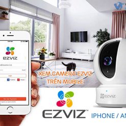 Hướng Dẫn Cài Đặt Phần Mềm Xem Camera Ezviz Trên Điện Thoại