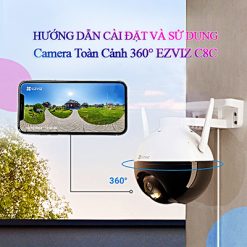Hướng Dẫn Cài Đặt Và Sử Dụng Camera Ezviz C8C Trên Điện Thoại