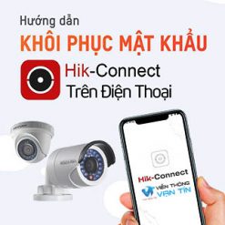 Cách Khôi phục mật khẩu Hik-Connect trên điện thoại