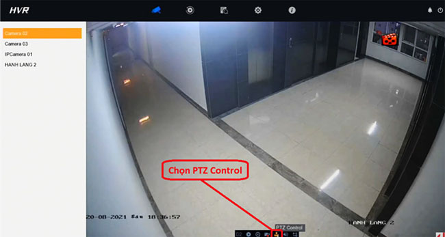 Chọn camera cần chỉnh ↠ Phóng to camera cần chỉnh ↠ Nhấn PTZ Control